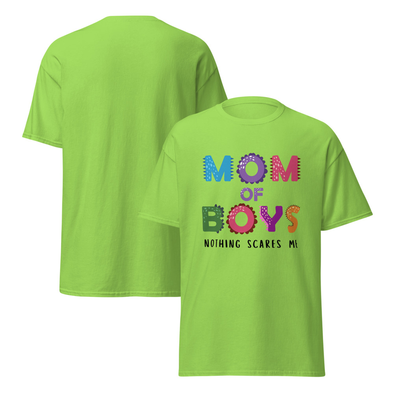 Mom of Boys Nothing Scares Me Adult Unisex Tee