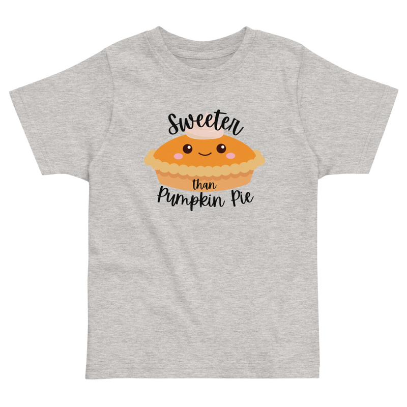 Thanksgiving Sweeter than Pumpkin Pie Toddler Tee