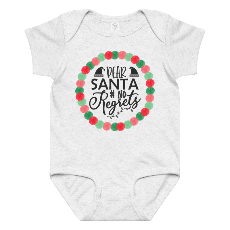 Christmas Dear Santa No Regrets Baby Bodyuits