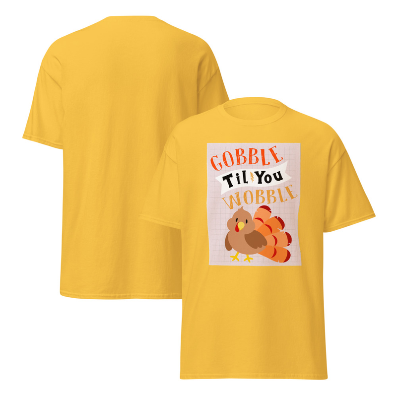 Thanksgiving Gobble Til You Wobble Cute Turkey Adult Unisex Tee