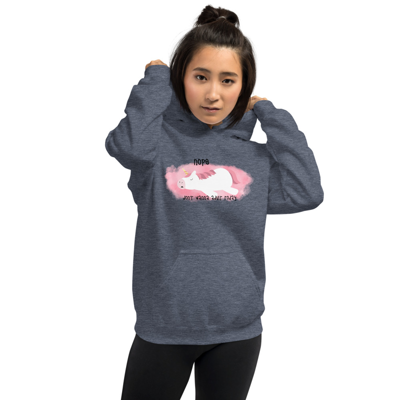 Nope Don't Wanna Adult Today Unicorn Unisex Hoodie