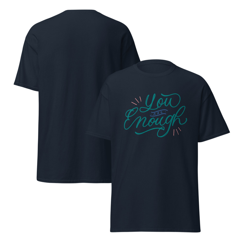You Are Enough Adult Unisex Tee