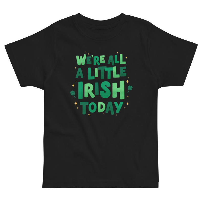 St. Patrick's We're All A Little Irish Today Toddler Tee