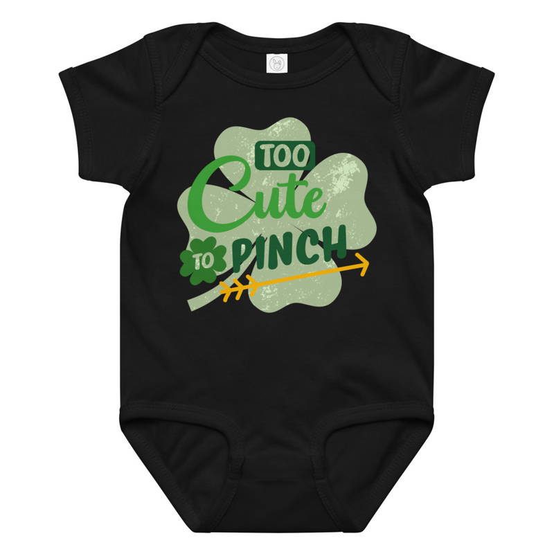 St. Patrick's Too Cute to Pinch Baby Bodysuit