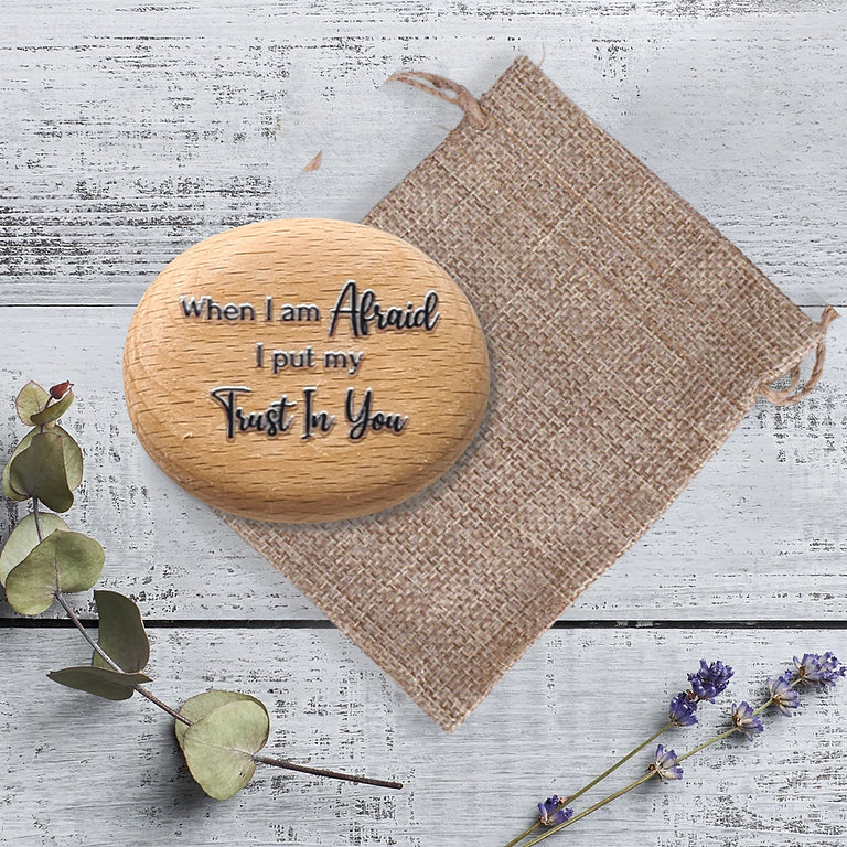 'When I am afraid I put my trust in you' Positivity Pebble