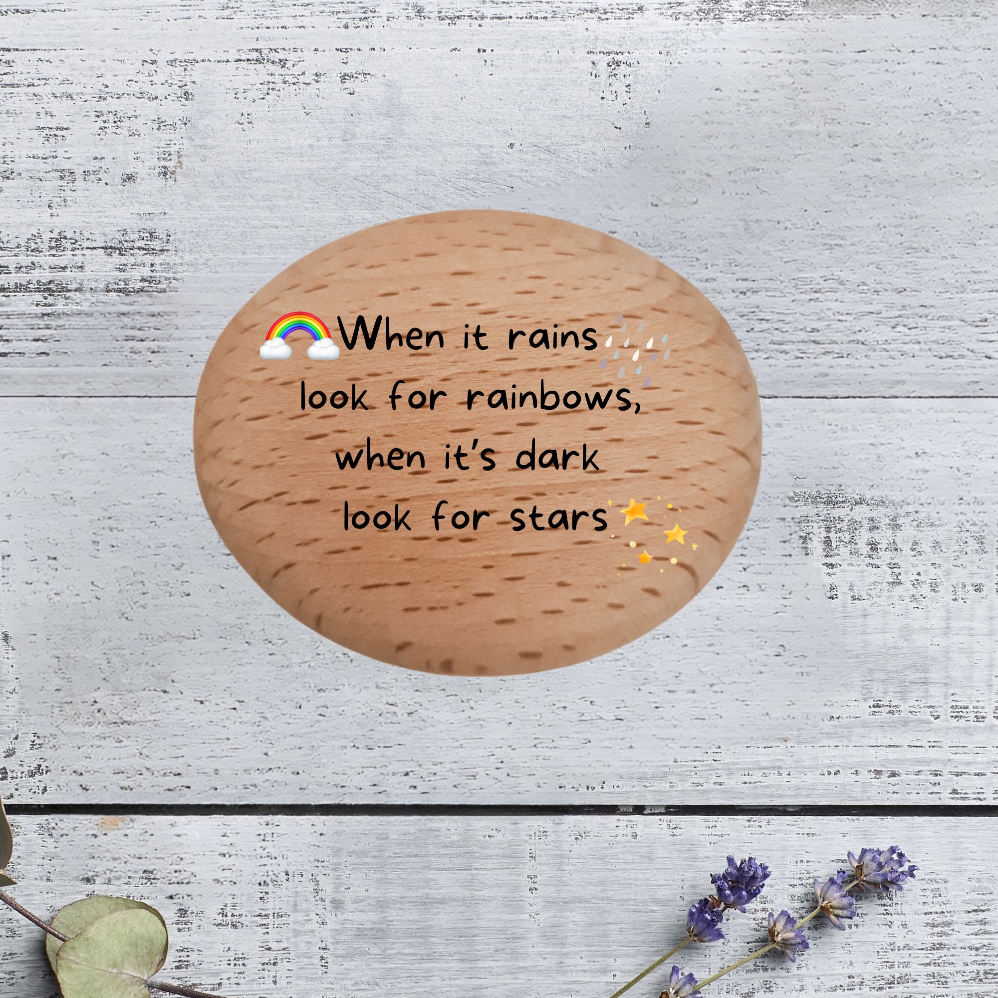 'When it rains look for rainbows' Positivity Pebble
