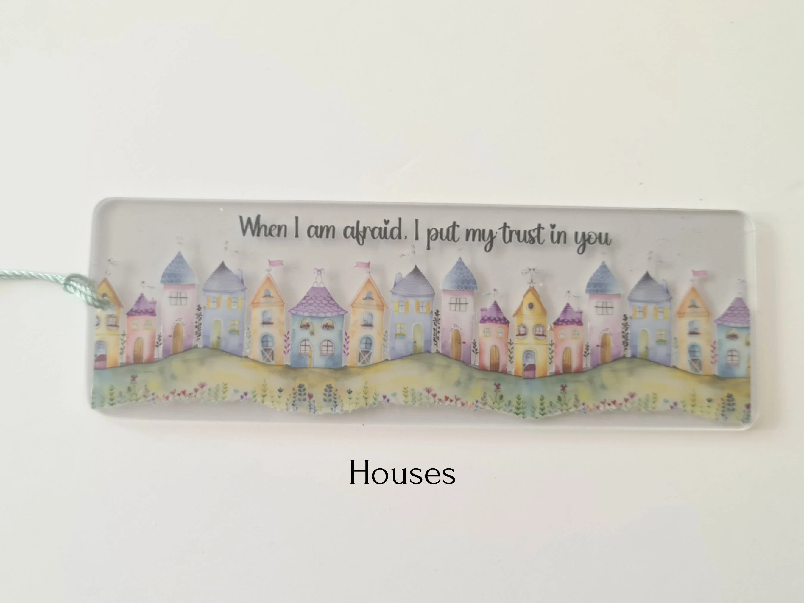 When I am Afraid I put my Trust in You  Acrylic Bookmark