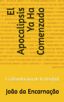 El Apocalipsis Ya Ha Comenzado