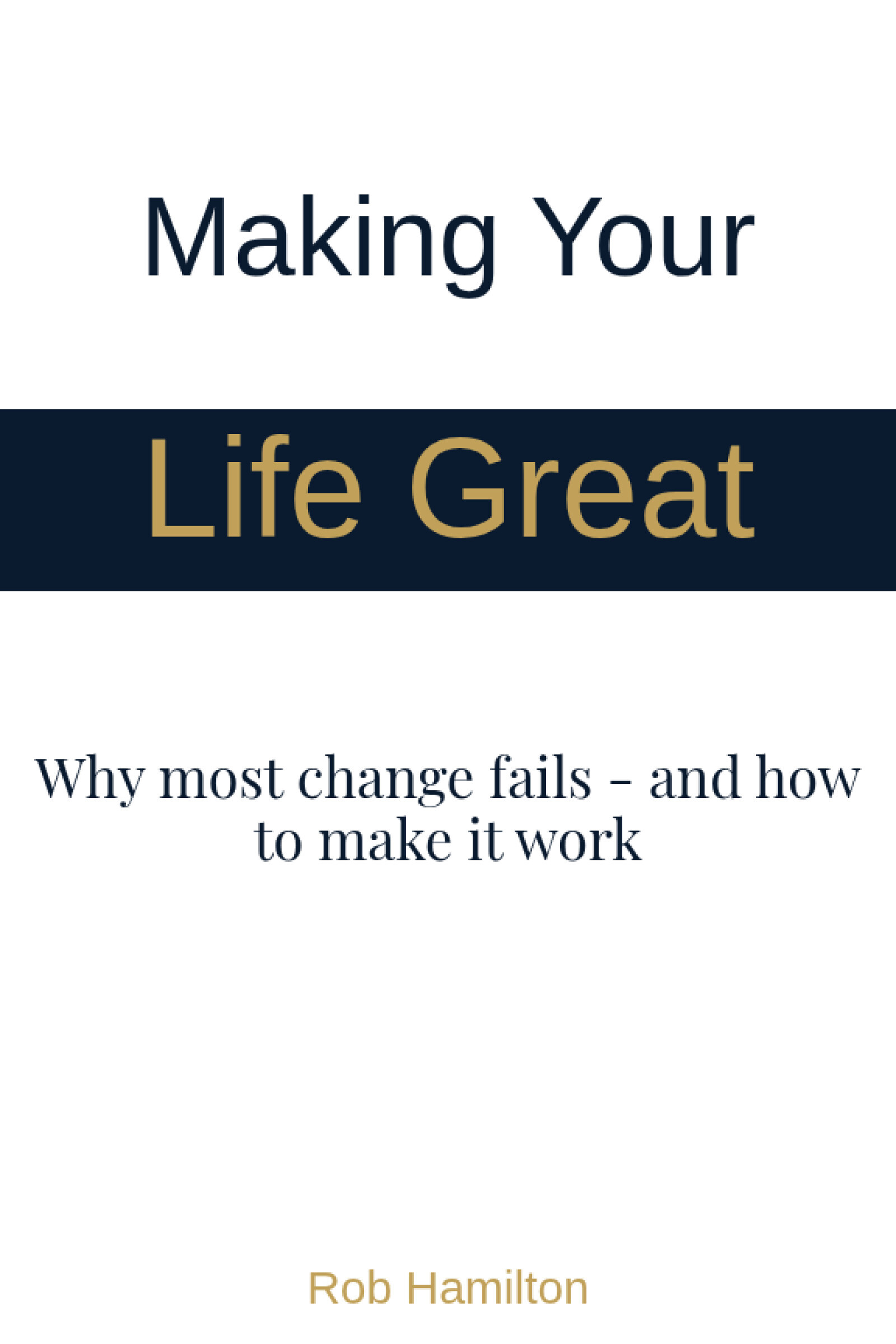 Making Your Life Great