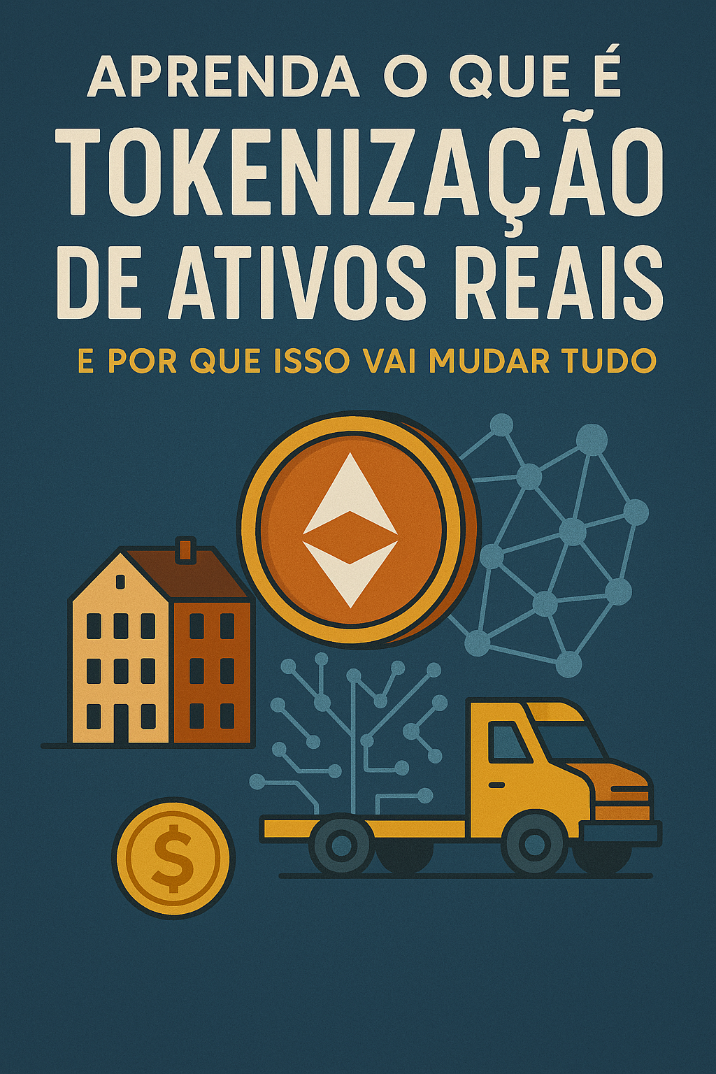 Aprenda o que é Tokenização de Ativos Reais