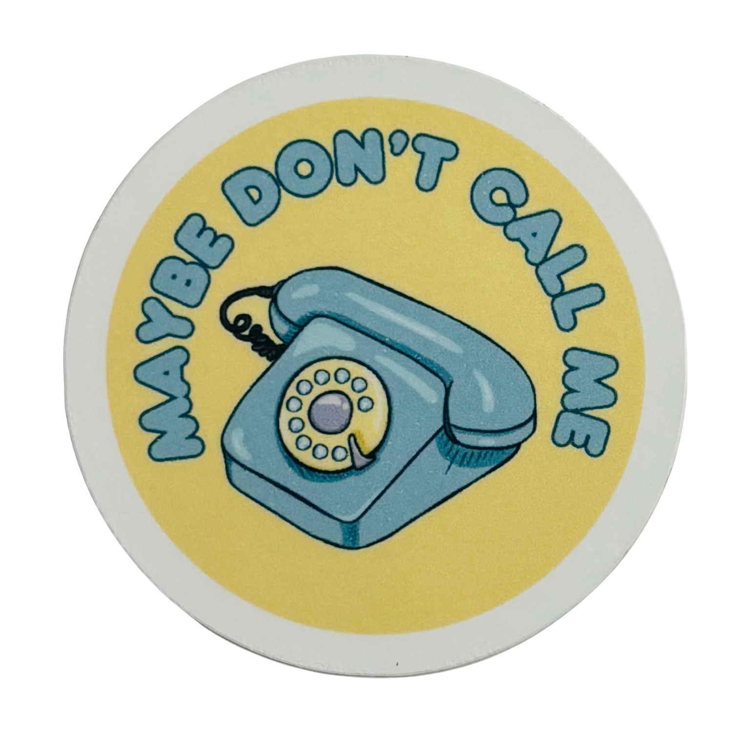 Don't Call Me Sticker