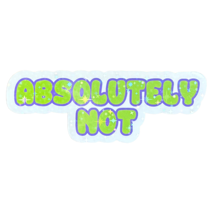 Absolutely Not Sticker