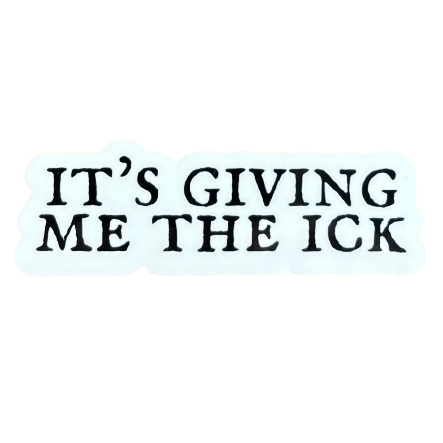 It's Giving Me the Ick Sticker