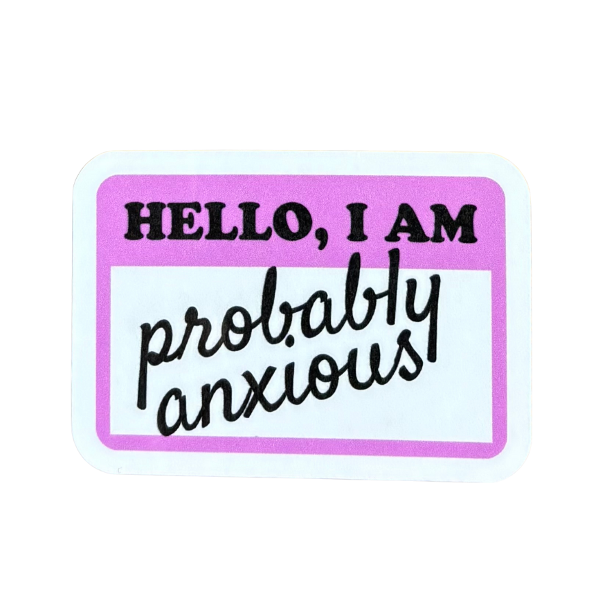 Hello I Am Probably Anxious Sticker - Pink Nonsparkly