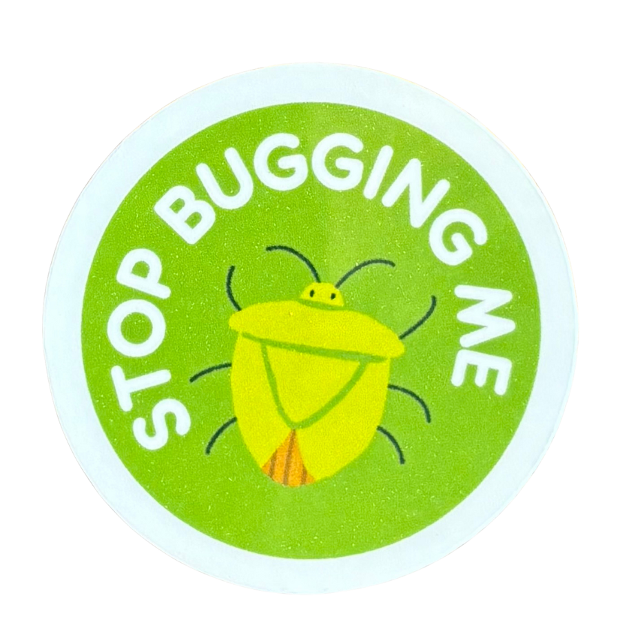 Stop Bugging Me Sticker