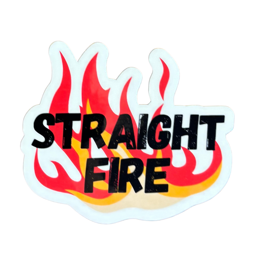 Straight Fire Sticker