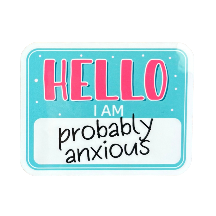 Hello I'm Probably Anxious Sticker - Turquoise
