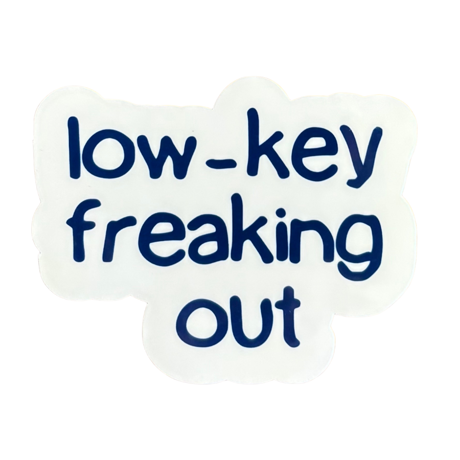 Low-Key Freaking Out Sticker