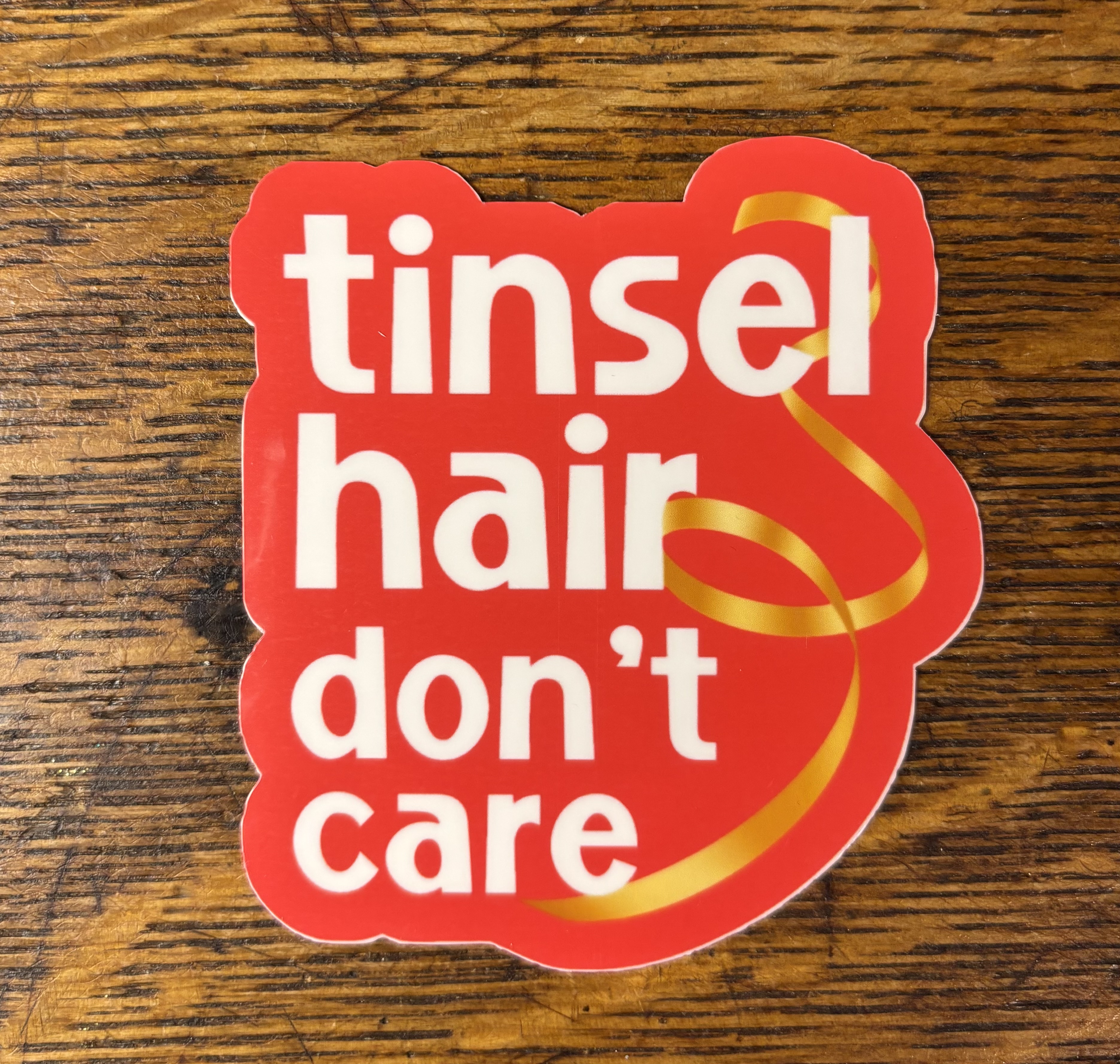Tinsel Hair Don't Care Sticker
