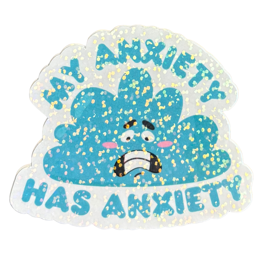 My Anxiety Has Anxiety Sticker