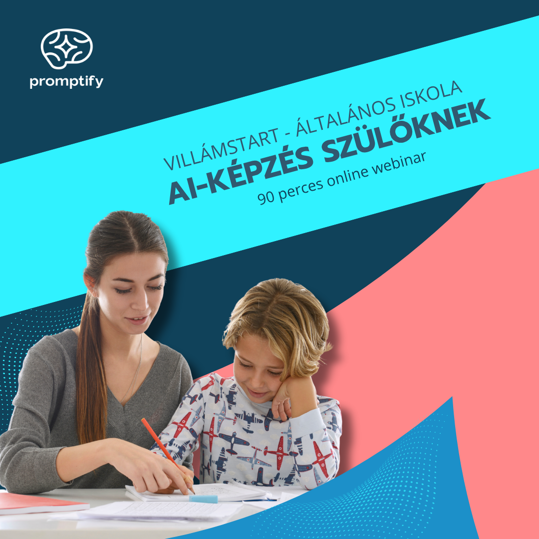 Villámstart - Etikus és hatékony AI-használat általános iskolás gyerekek szüleinek