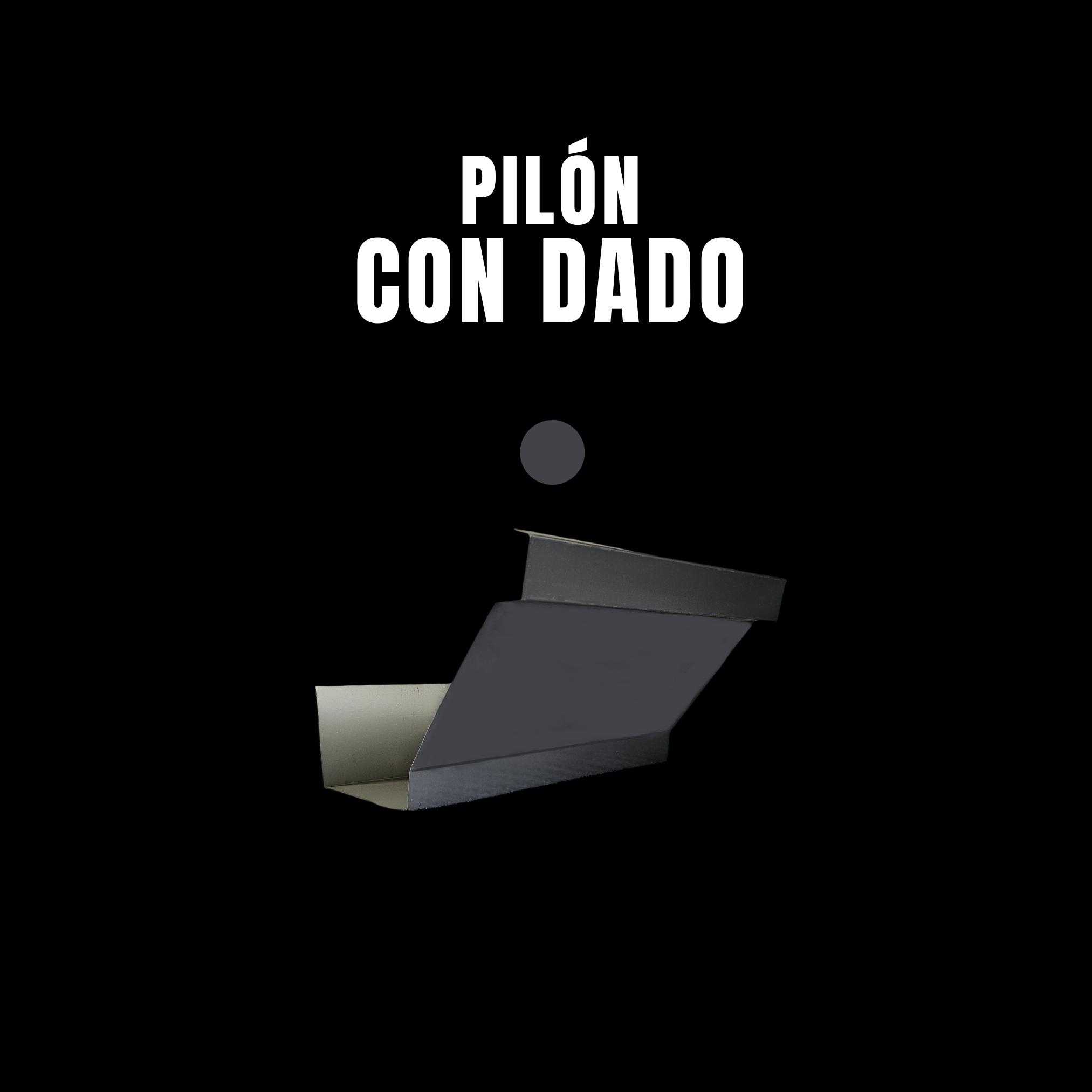 Pilón con dado