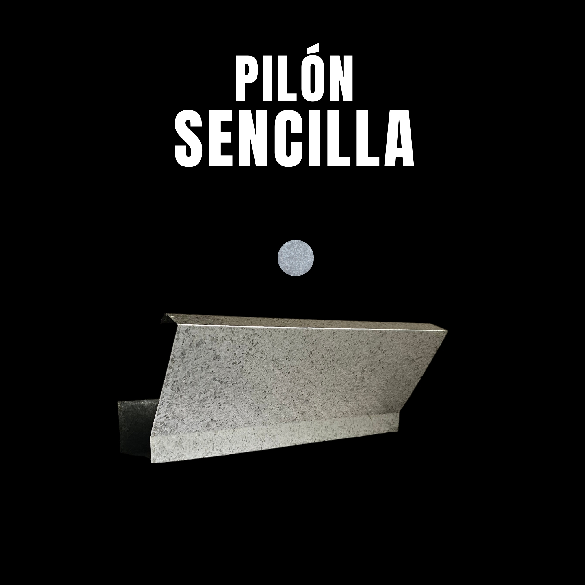 Pilón con sencilla