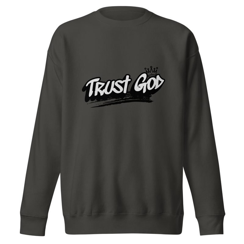 Trust God Sweatshirt