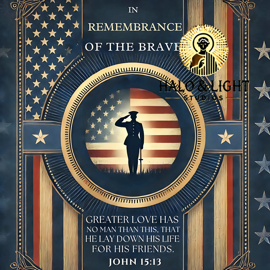 In Remembrance of the Brave – John 15:13 