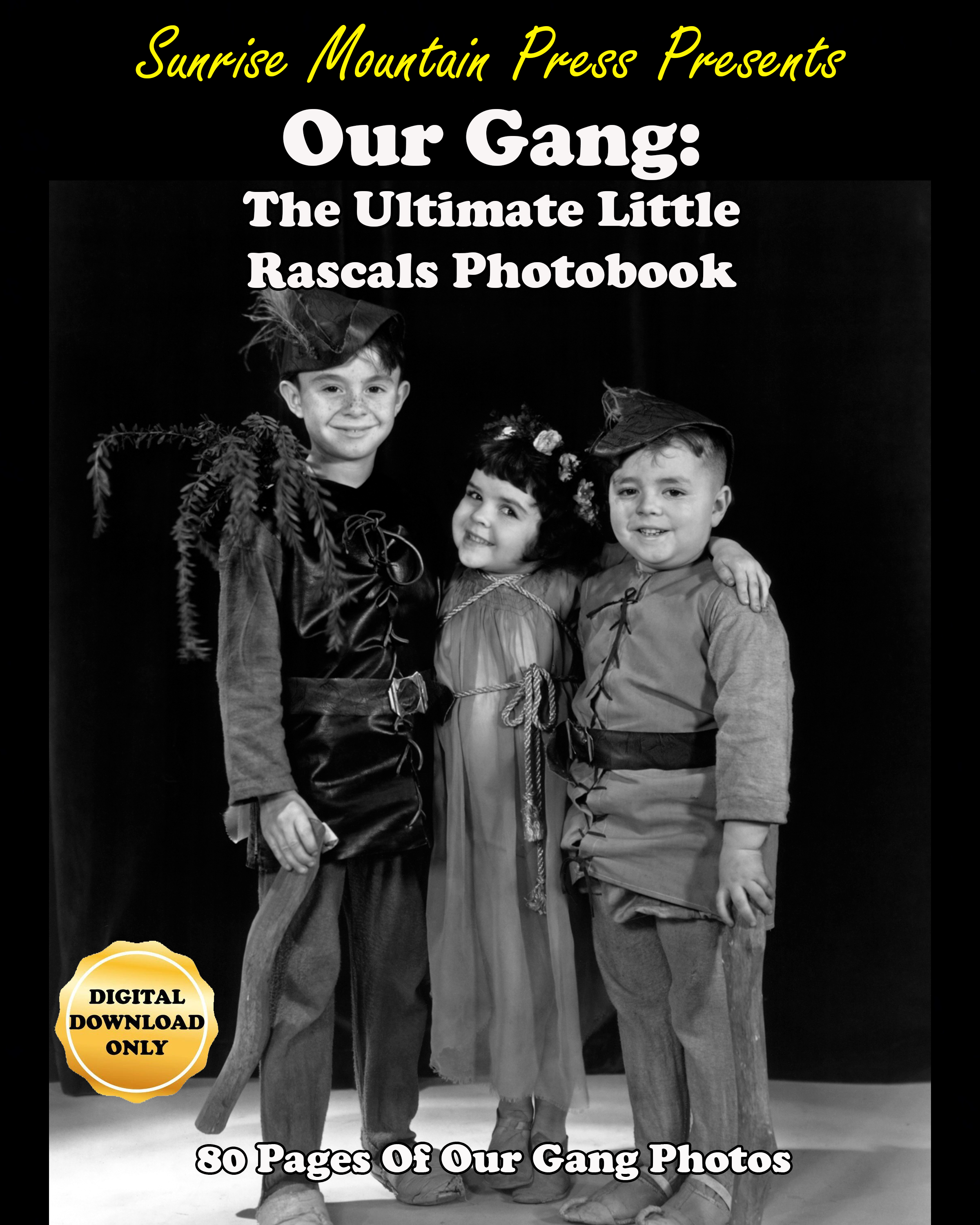 Our Gang: The Ultimate Little Rascals Photobook