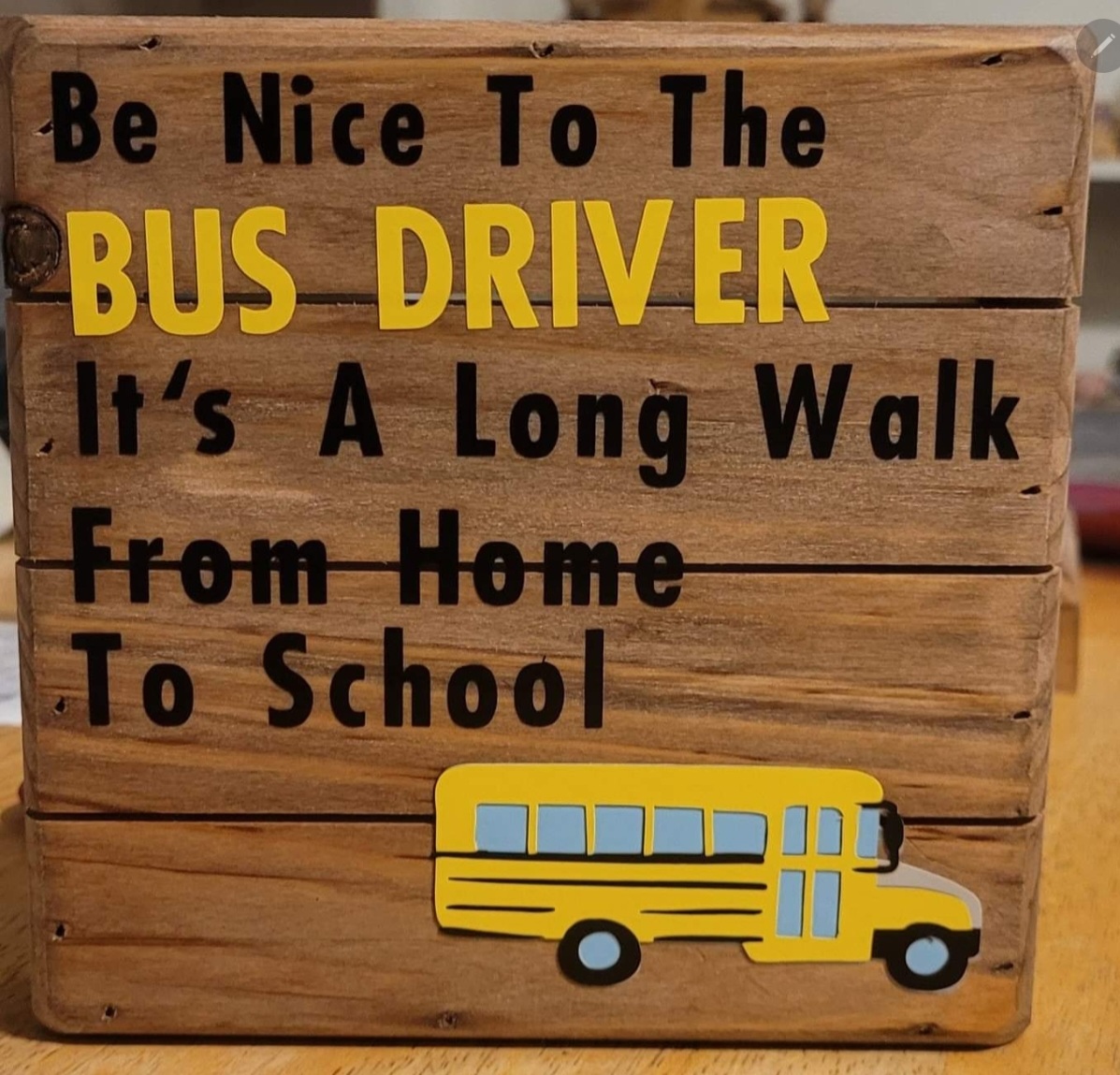 Wooden Bus Driver Sign