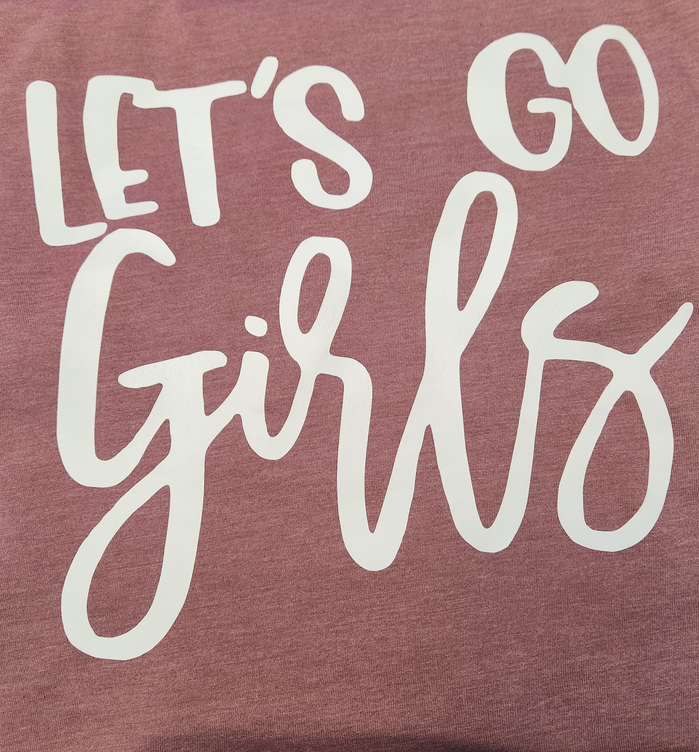 Let's Go Girls T-Shirt