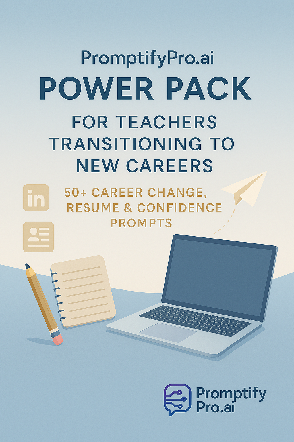  PromptifyPro.ai Power Pack for Teachers Transitioning to New Careers 