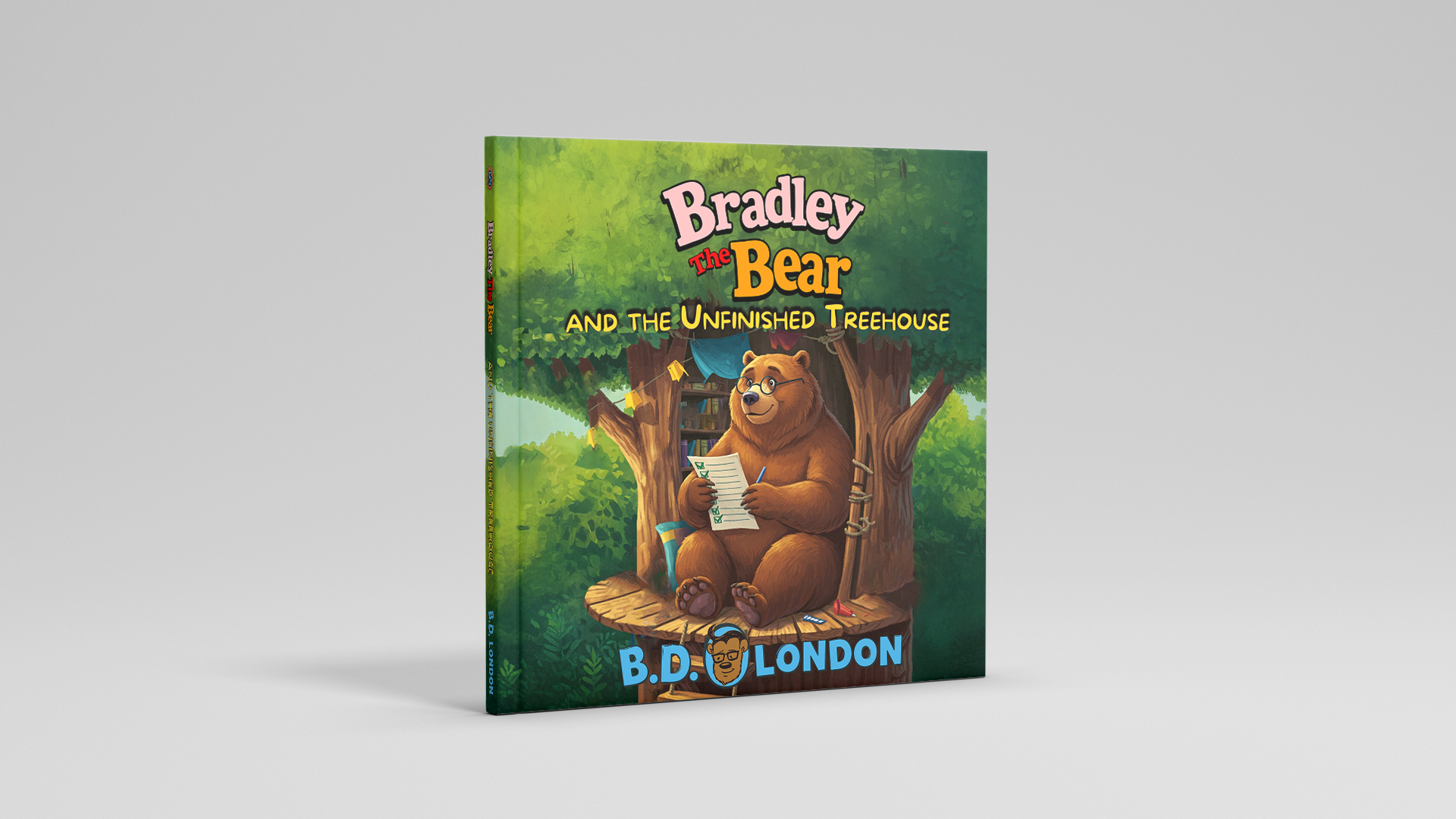 Bradley the Bear and the Unfinished Treehouse
