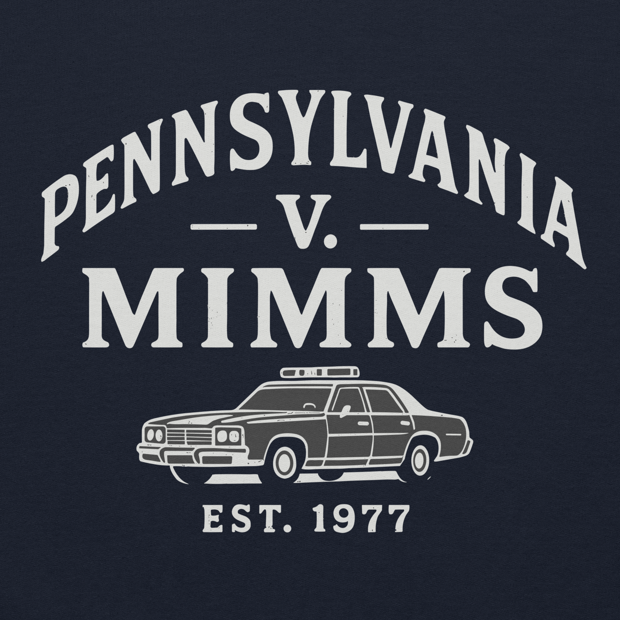 Pennsylvania v. Mimms Hoodie