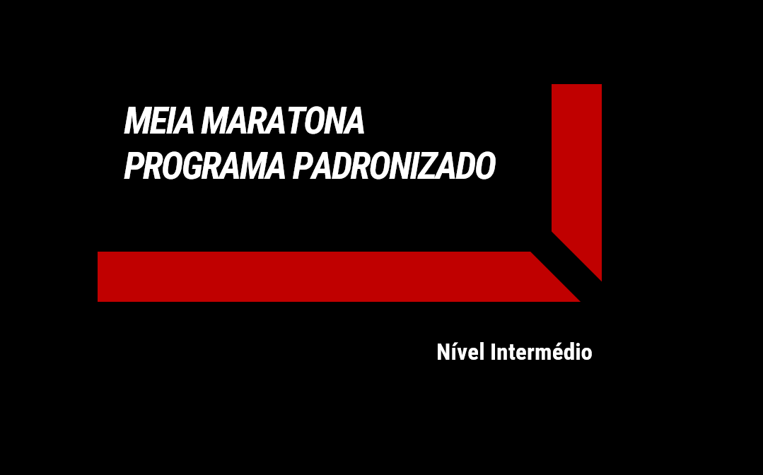 MEIA MARATONA - Nível Intermédio