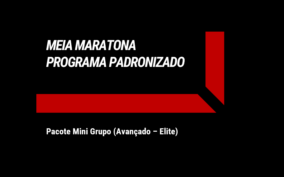 MEIA MARATONA - Pacote Mini Grupo (Avan-Elite)