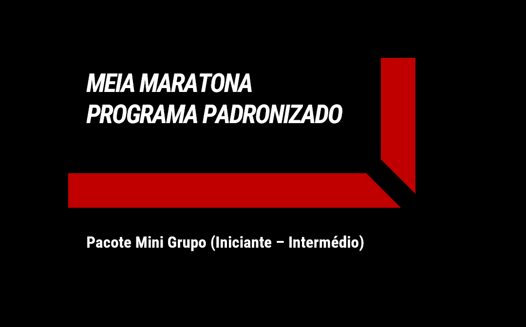 MEIA MARATONA - Pacote Mini Grupo (Ini-Inter)