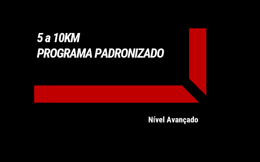5 a 10KM - Nível Avançado