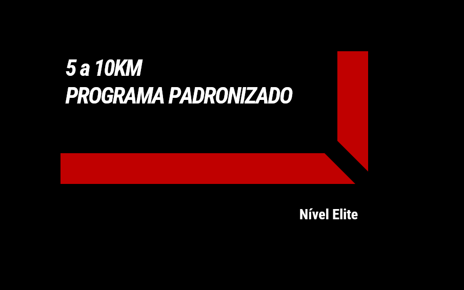 5 a 10KM - Nível Elite
