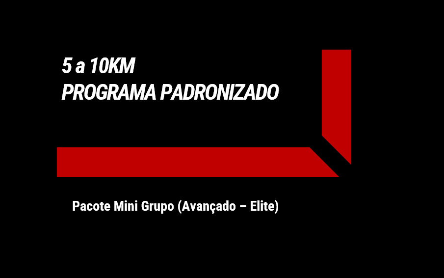 5 a 10KM - Pacote Mini Grupo (Avan-Elite)
