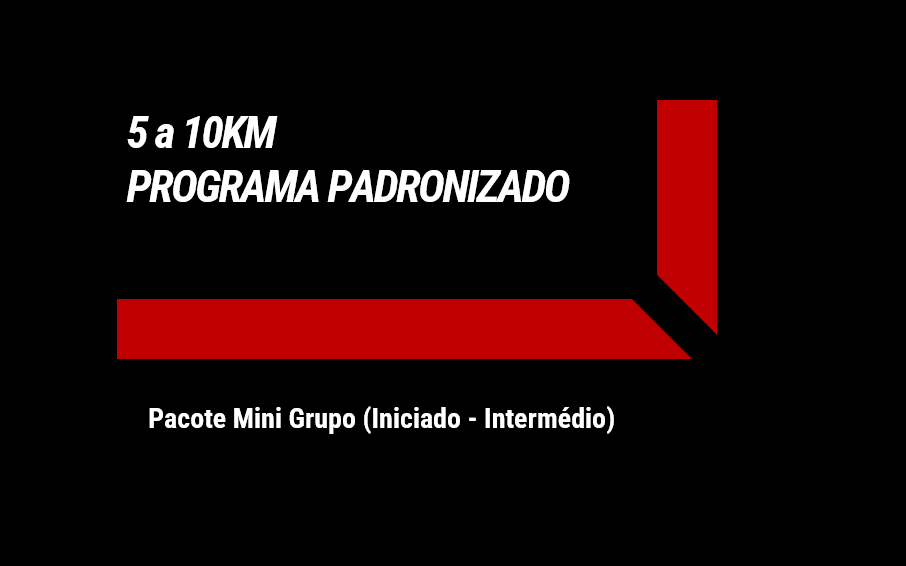 5 a 10KM - Pacote Mini Grupo (Ini-Inter)