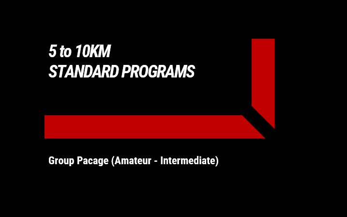 5 to 10KM - Group Pacage (Amateur-Inter)