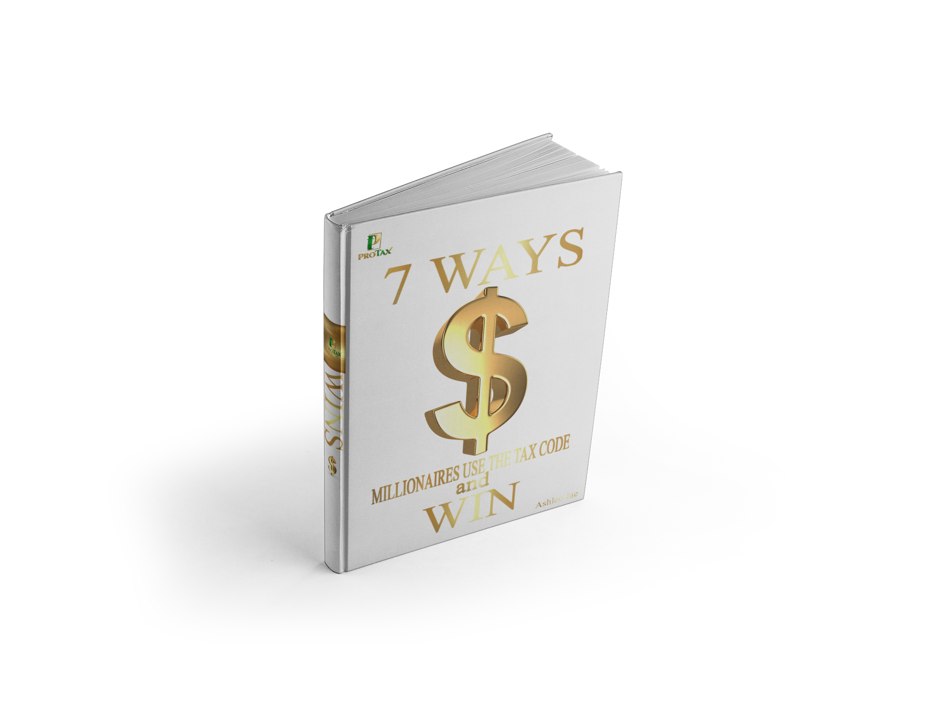 7 WAYS MILLIONAIRES USE THE TAX CODE AND WIN