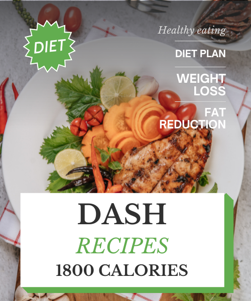 DASH Diet 1800 Calories - Recipes for DASH Diet Fat Loss 7 day Meal Plan