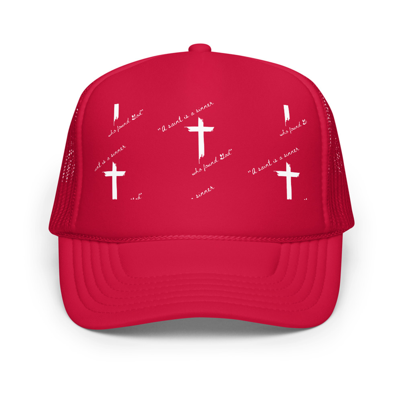 Believe By Battle “A Saint Is a Sinner Who Found God” Foam Trucker Hat