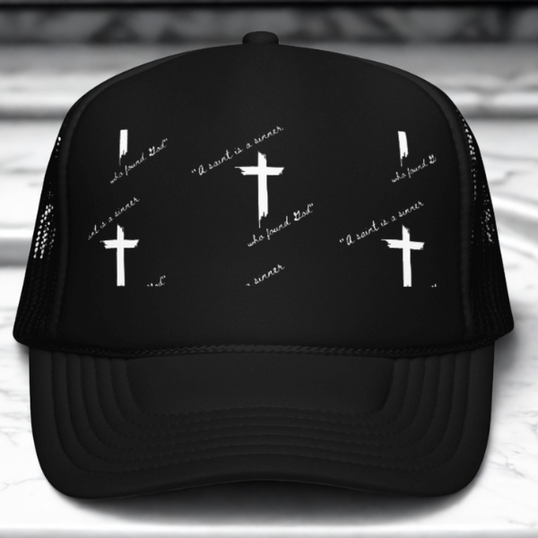Believe By Battle “A Saint Is a Sinner Who Found God” Foam Trucker Hat