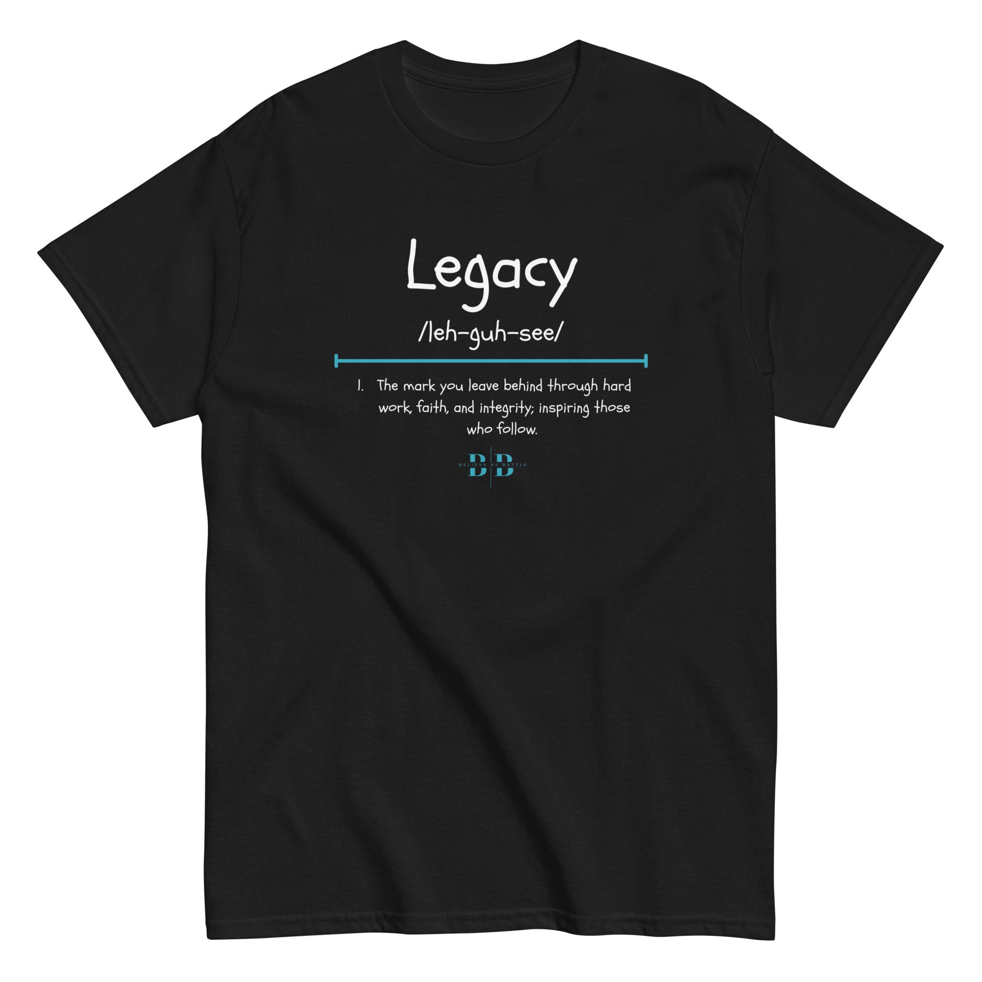 Believe By Battle "Legacy" Definition Tee