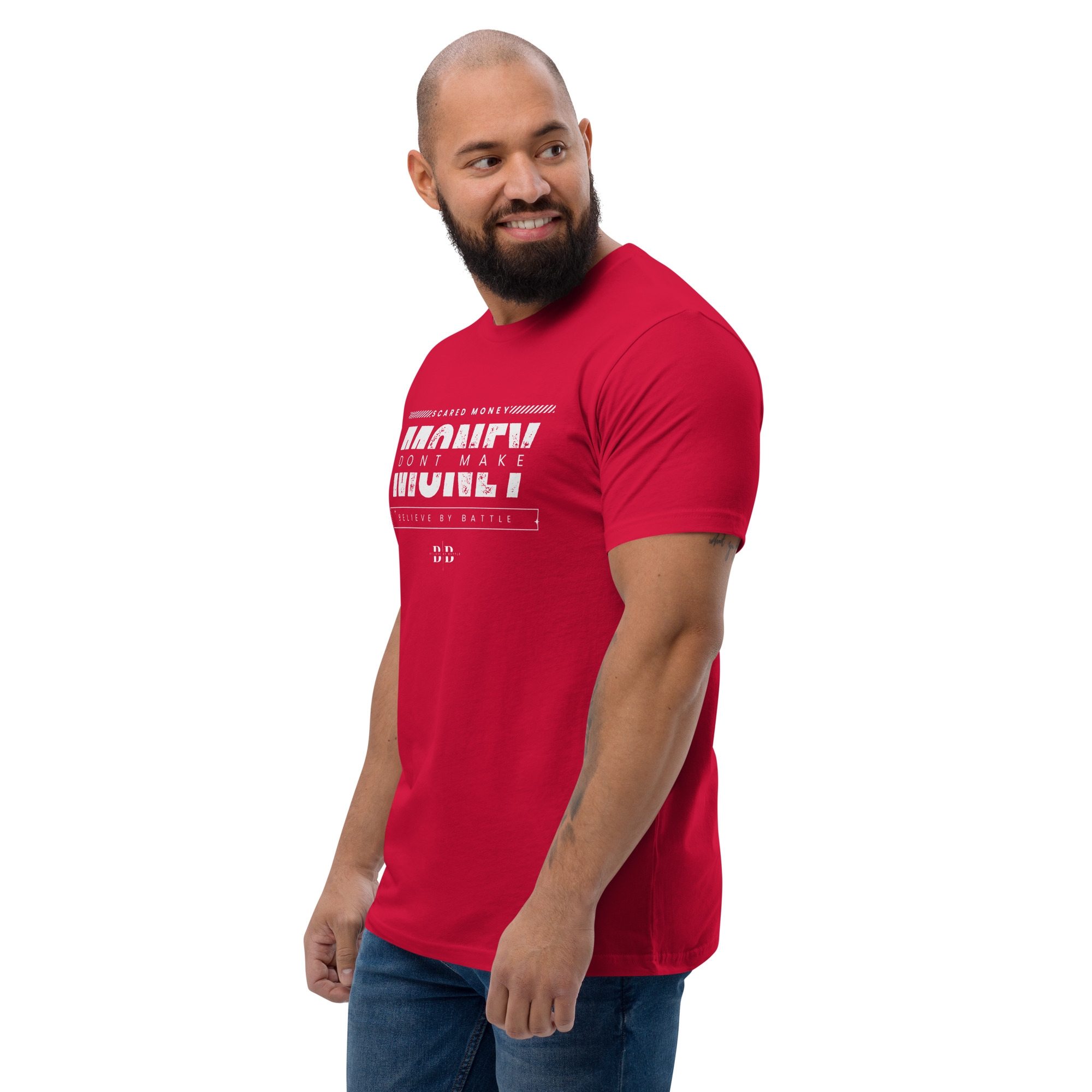 Believe By Battle "Scared Money Dont Make Money" Premium Fitted Tee