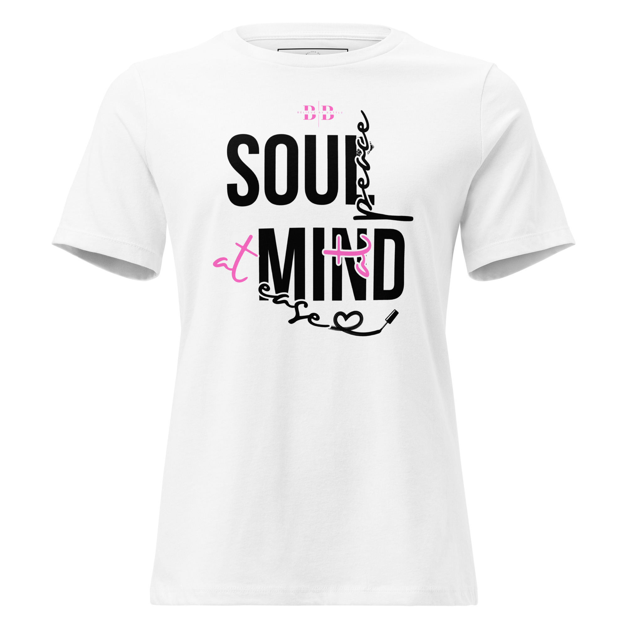 Believe By Battle "Soul at peace, Mind at Ease" Women's Tee